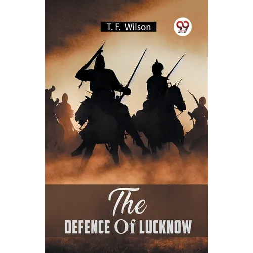 The Defence Of Lucknow