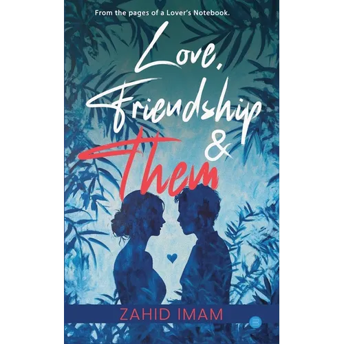 Love, Friendship & Them