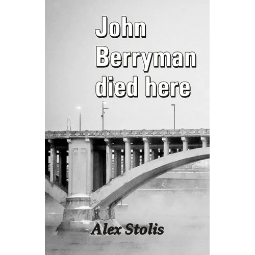 John Berryman died here Alex