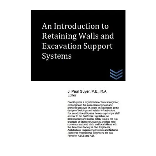 An Introduction to Retaining Walls and Excavation Support Systems