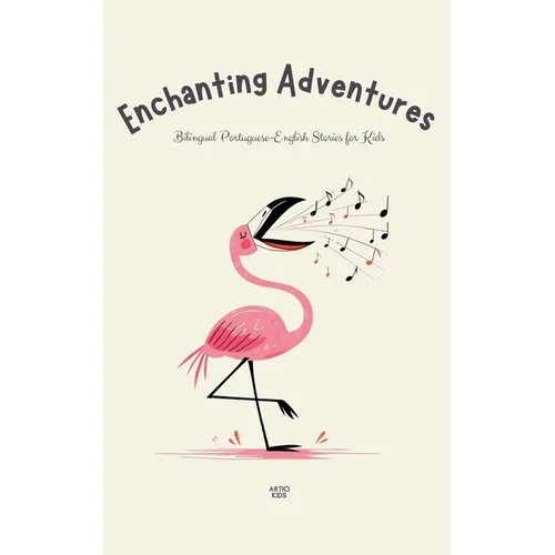 Enchanting Adventures: Bilingual Portuguese-English Stories for Kids