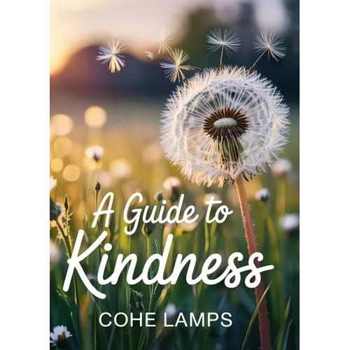 A Guide to Kindness