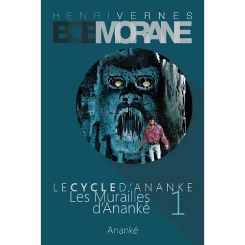 Bob Morane - Les Murailles d'Ananke: Le Cycle d'Ananke t. 1