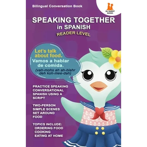Speaking Together in Spanish: Let's Talk About Food: Let's Talk About Food