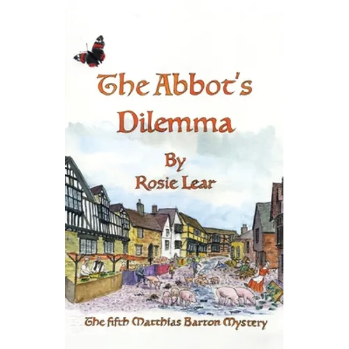 The Abbott's Dilemma: The Fifth Sherborne Medieval Mystery