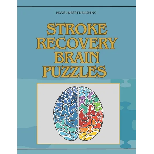 Stroke Recovery Brain Puzzles: brain puzzles book for adults and seniors