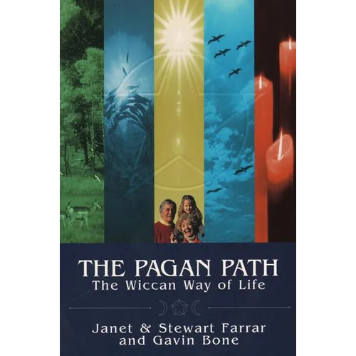 Pagan Path: The Wiccan Way of Life