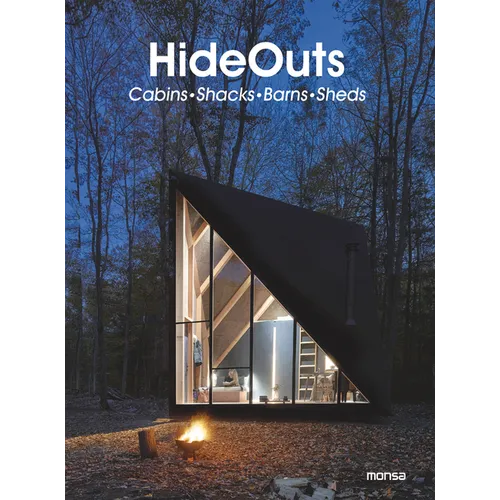 Hideouts: Cabins, Shacks, Barns, Sheds