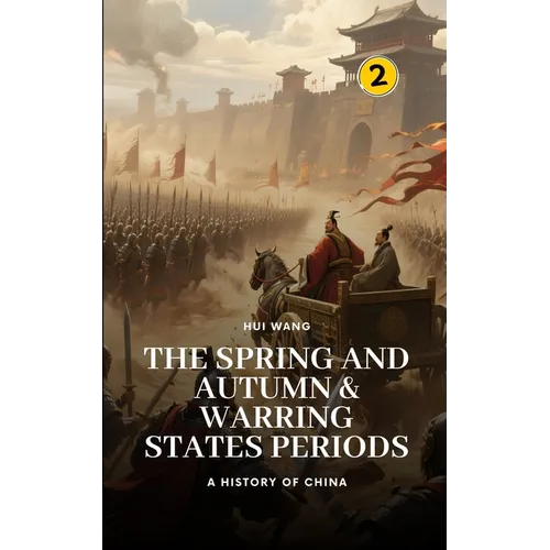 The Spring and Autumn & Warring States Periods: A History of China - Paperback