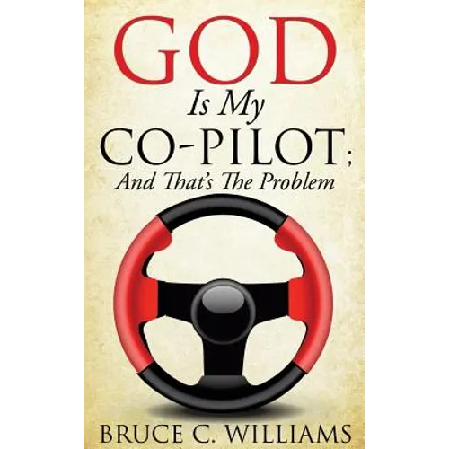 God Is My Co-Pilot; And That's The Problem
