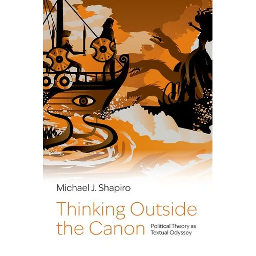 Thinking Outside the Canon: Political Theory as Textual Odyssey