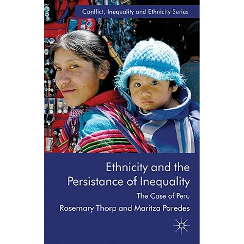 Ethnicity and the Persistence of Inequality: The Case of Peru