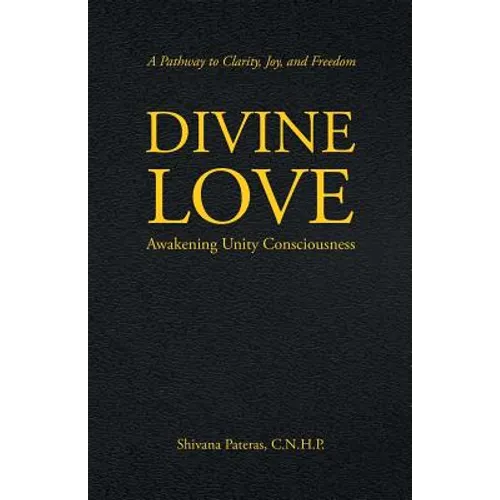 Divine Love: Awakening Unity Consciousness