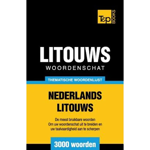 Thematische woordenschat Nederlands-Litouws - 3000 woorden