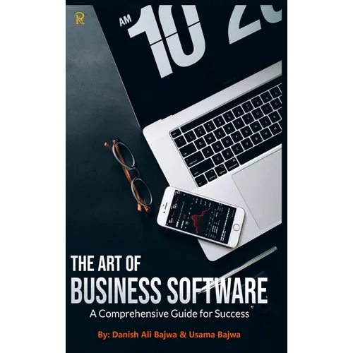 The Art of Business Software: A Comprehensive Guide for Success