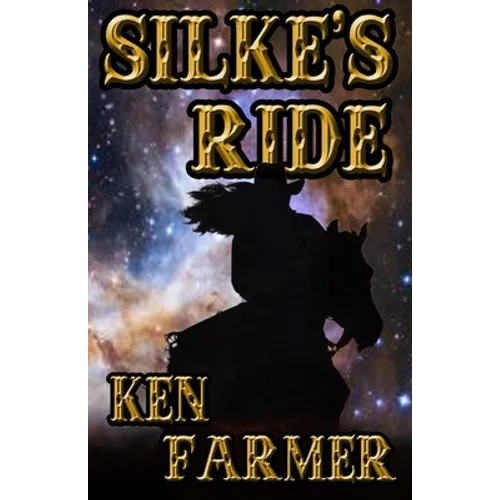 Silke's Ride: A Silke Justice Novel