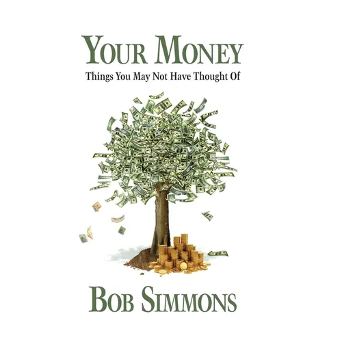 YOUR MONEY Things You May Not Have Thought Of