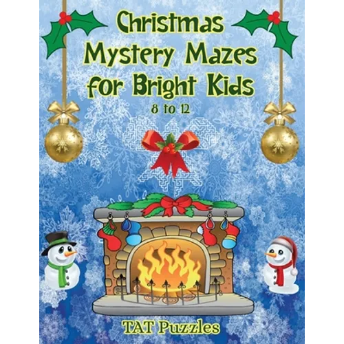 Christmas Mystery Mazes for Bright Kids 8-12