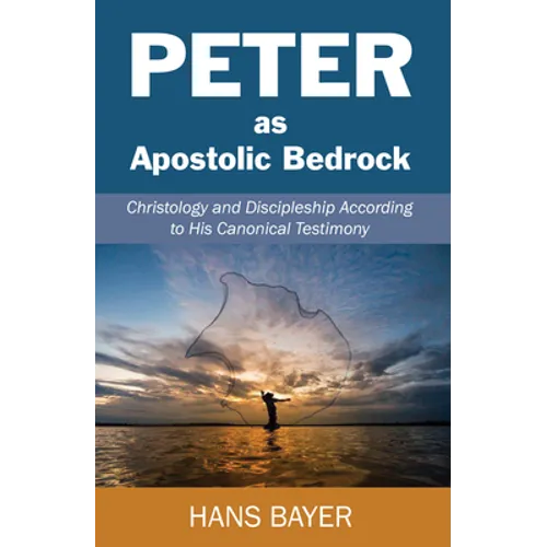 Peter as Apostolic Bedrock
