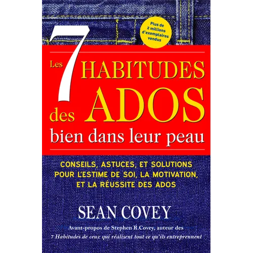 Les 7 Habitudes des Ados bien dans leur peau: (Livre ado)