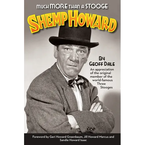 Much More Than A Stooge: Shemp Howard