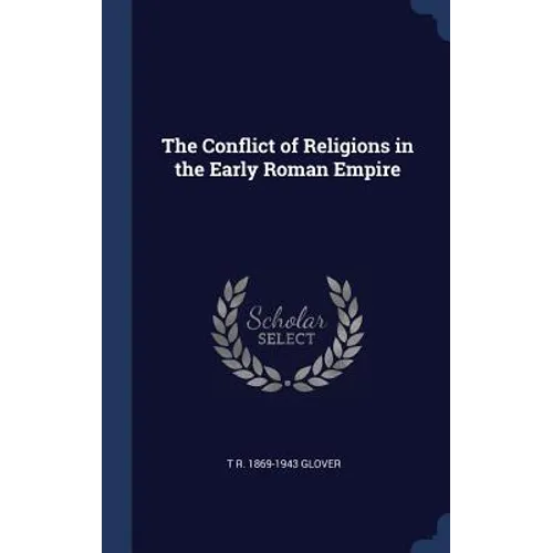 The Conflict of Religions in the Early Roman Empire