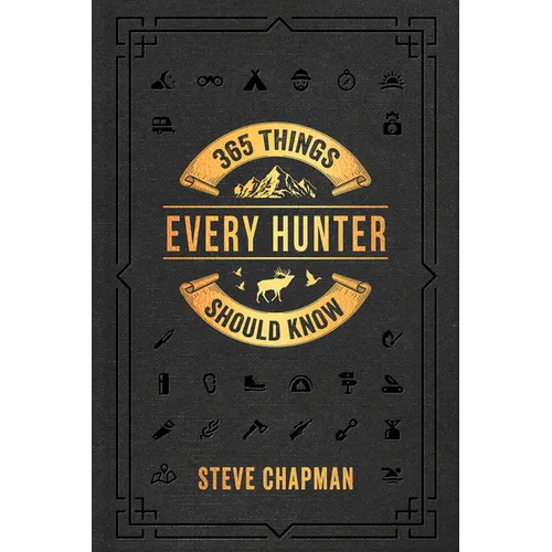 365 Things Every Hunter Should Know