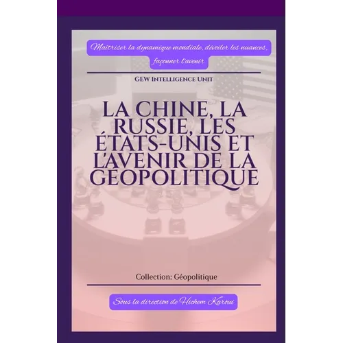 La Chine, la Russie, les États-Unis et l'avenir de la géopolitique