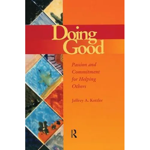 Doing Good: Passion and Commitment for Helping Others