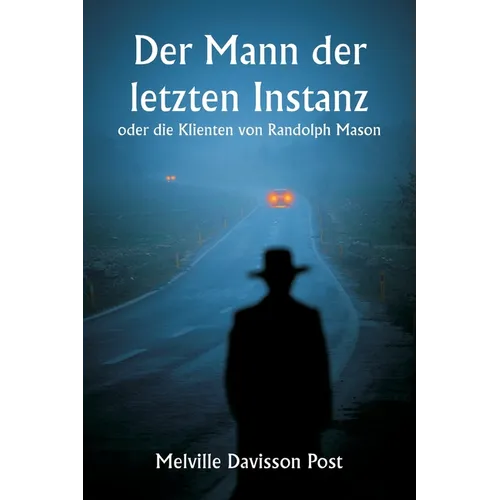 Der Mann der letzten Instanz oder die Klienten von Randolph Mason