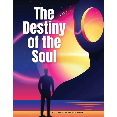 The Destiny of the Soul, Vol V