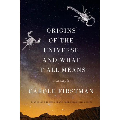 Origins of the Universe and What It All Means: A Memoir