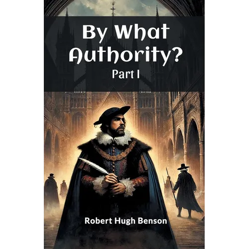 By What Authority? Part I