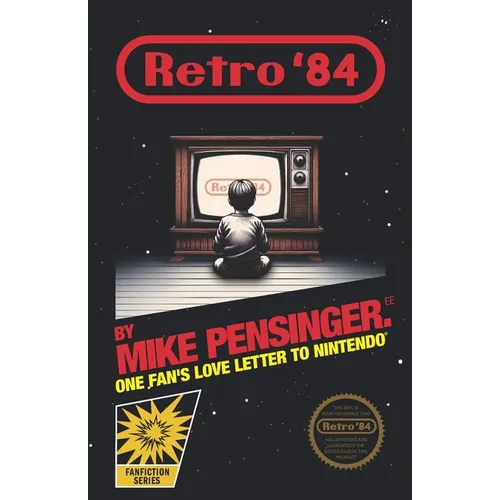 Retro '84: One Fan's Love Letter to Nintendo(R)