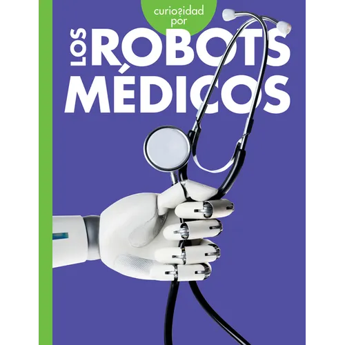 Curiosidad Por Los Robots Médicos