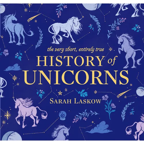 The Very Short, Entirely True History of Unicorns