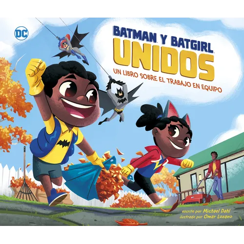 Batman Y Batgirl Unidos: Un Libro Sobre El Trabajo En Equipo