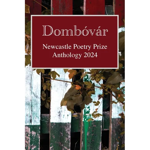 Dombóvár: Newcastle Poetry Prize 2024