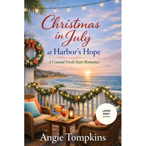 Christmas in July at Harbor's Hope (Large Print): A Coastal Fresh Start Romance