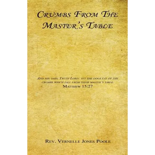 Crumbs from the Master's Table