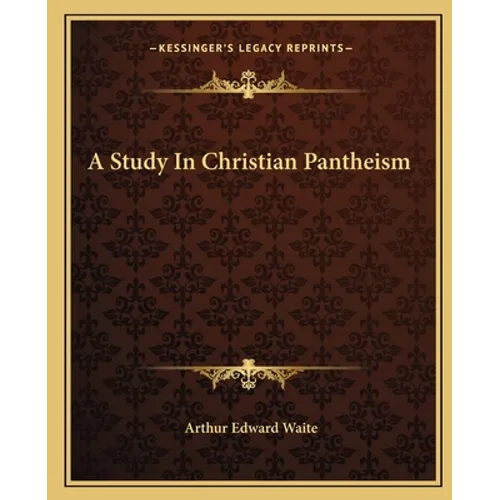 A Study In Christian Pantheism