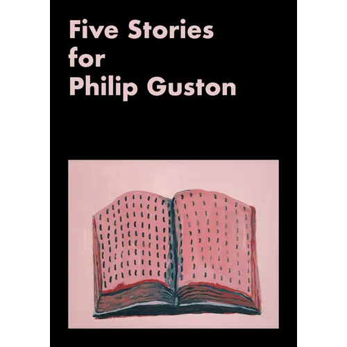 Five Stories for Philip Guston