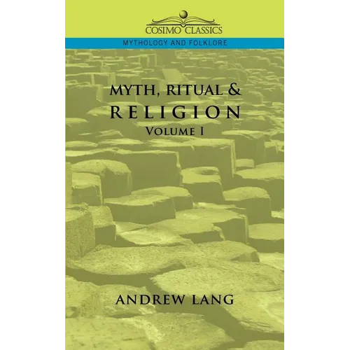 Myth, Ritual & Religion - Volume 1