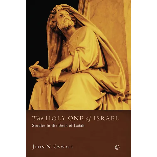 The Holy One of Israel: Studies in the Book of Isaiah