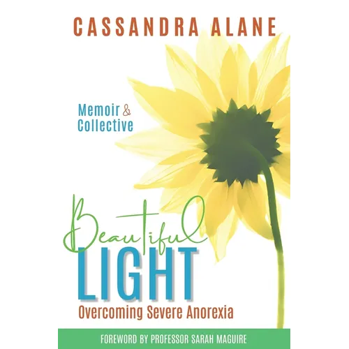Beautiful Light: Overcoming Severe Anorexia