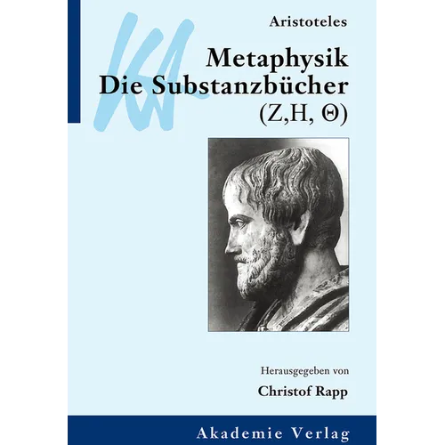 Aristoteles: Metaphysik. Die Substanzbücher (Zeta, Eta, Theta)