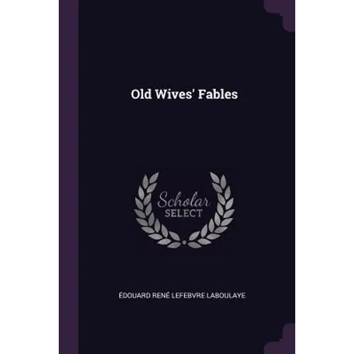 Old Wives' Fables