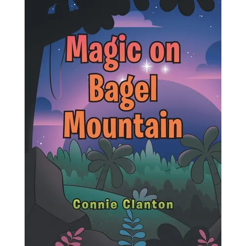 Magic on Bagel Mountain