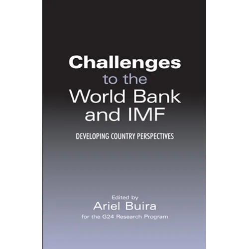 Challenges to the World Bank and IMF: Developing Country Perspectives