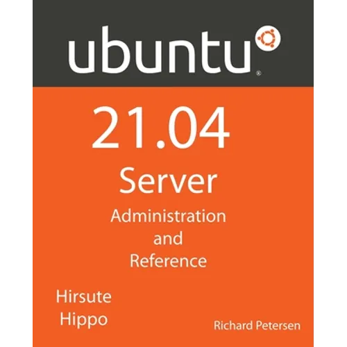 Ubuntu 21.04 Server: Administration and Reference